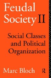 book Feudal Society: Vol 2: Social Classes and Political Organisation