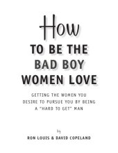 book How to Be the Bad Boy Women Love