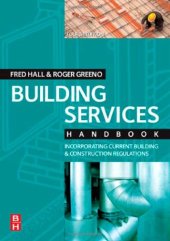 book Building Services Handbook, Fourth Edition: Incorporating Current Building & Construction Regulations (Building Services Handbook)