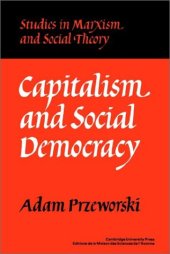 book Capitalism and Social Democracy (Studies in Marxism and Social Theory)