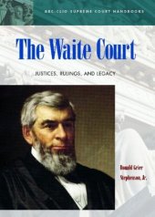 book The Waite Court: Justices, Rulings, and Legacy (ABC-Clio Supreme Court Handbooks)