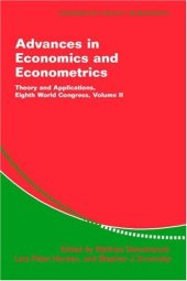 book Advances in Economics and Econometrics: Theory and Applications, Eighth World Congress, Volume II (Econometric Society Monographs)