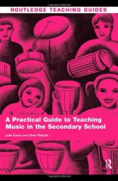 book A Practical Guide to Teaching Music in the Secondary School (Routledge Teaching Guides)