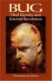 book BUG: Deaf Identity and Internal Revolution