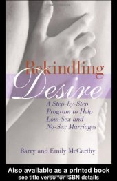 book Rekindling Desire: A Step by Step Program to Help Low-Sex and No-Sex Marriages