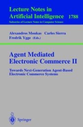 book Agent Mediated Electronic Commerce II: Towards Next-Generation Agent-Based Electronic Commerce Systems