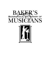 book Baker's Biographical Dictionary of Musicians, Vol. 5: Pisc-Stra