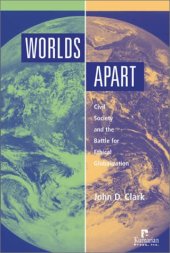 book Worlds Apart: Civil Society and the Battle for Ethical Globalization