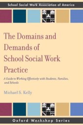 book The Domains and Demands of School Social Work Practice: A Guide to Working Effectively with Students, Families and Schools (Oxford Workshop)