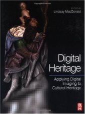 book Digital Heritage: Applying Digital Imaging to Cultural Heritage