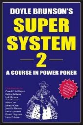 book Doyle Brunson's Super System 2: A Course in Power Poker