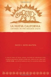 book La Nueva California: Latinos in the Golden State