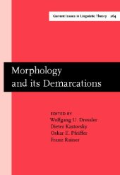 book Morphology and Its Demarcations: Selected Papers from the 11th Morphology Meeting, Vienna, February 2004