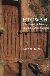 book Etowah: The Political History of a Chiefdom Capital