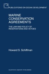 book Marine Conservation Agreements: The Law and Policy of Reservations and Vetoes (Publications on Ocean Development)