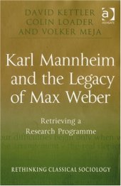 book Karl Mannheim and the Legacy of Max Weber