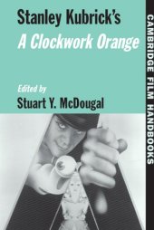 book Stanley Kubrick's A Clockwork Orange (Cambridge Film Handbooks)