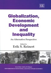 book Globalization, Economic Development and Inequality: An Alternative Perspective (New Horizons in Institutional and Evolutionary Economics Series)