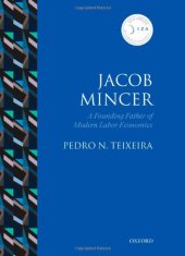 book Jacob Mincer: A Founding Father of Modern Labor Economics (Iza Prize in Labor Economics)