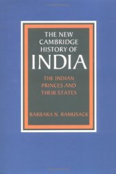 book The New Cambridge History of India, Volume 3, Part 6: The Indian Princes and their States