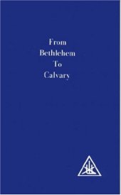 book From Bethlehem to Calvary