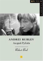 book Andrei Rublev (BFI Film Classics)