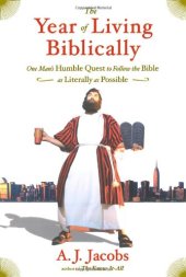 book The Year of Living Biblically: One Man's Humble Quest to Follow the Bible as Literally as Possible