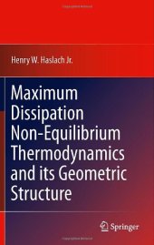 book Maximum Dissipation Non-Equilibrium Thermodynamics and its Geometric Structure