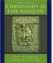 book Christianity in Late Antiquity, 300-450 C.E.: A Reader