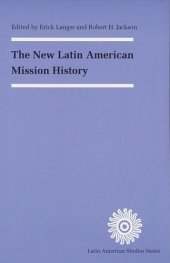 book The New Latin American Mission History (Latin American Studies)