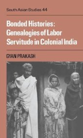 book Bonded Histories: Genealogies of Labor Servitude in Colonial India