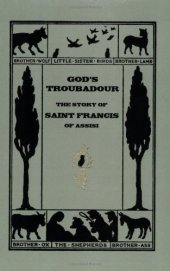 book God's Troubadour, the Story of Saint Francis of Assisi