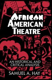 book African American Theatre: An Historical and Critical Analysis