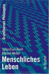 book Menschliches Leben (Grundthemen Philosophie)