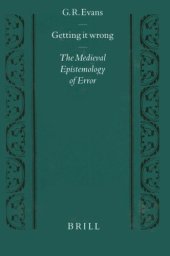 book Getting It Wrong: The Medieval Epistemology of Error (Studien Und Texte Zur Geistesgeschichte Des Mittelalters)