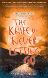 book The Knife of Never Letting Go: Chaos Walking: Book One