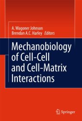 book Mechanobiology of Cell-Cell and Cell-Matrix Interactions