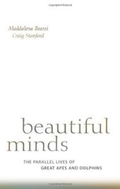 book Beautiful Minds: The Parallel Lives of Great Apes and Dolphins