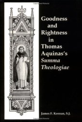 book Goodness and Rightness in Thomas Aquinas's Summa Theologiae