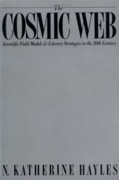 book The Cosmic Web: Scientific Field Models and Literary Strategies in the 20th Century