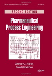 book Pharmaceutical Process Engineering: Second Edition (Drugs and the Pharmaceutical Sciences)