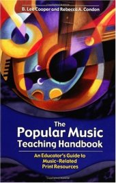 book The Popular Music Teaching Handbook: An Educator's Guide to Music-Related Print Resources