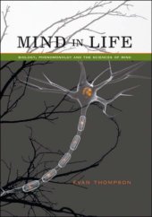 book Mind in Life: Biology, Phenomenology, and the Sciences of Mind