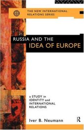 book Russia and the Idea of Europe: Identity and International Relations (New International Relations)