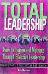 book Total Leadership (Kogan Page Professional Paperback Series)