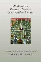 book Damascius' Problems and Solutions Concerning First Principles (Aar Religions in Translation)