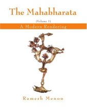 book The Mahabharata: A Modern Rendering, Vol 1