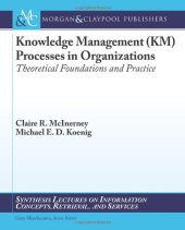 book Knowledge Management (KM) Processes in Organizations: Theoretical Foundations and Practice