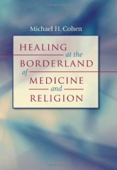 book Healing at the Borderland of Medicine and Religion (Studies in Social Medicine)