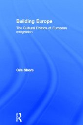 book Building Europe: The Cultural Politics of European Integration